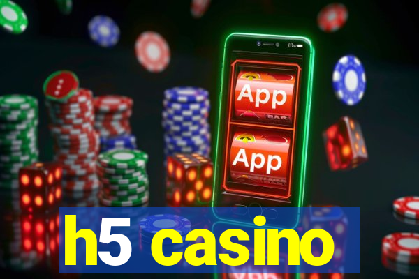 h5 casino